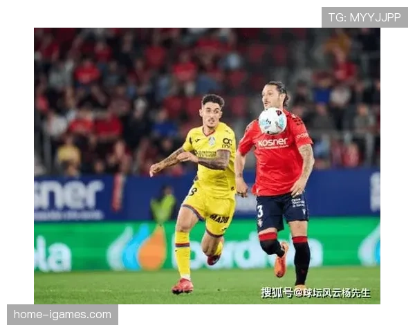 奥萨苏纳 vs 赫塔菲半场数据:控球率六四开,射门比7-3 奥萨苏纳 vs 赫塔菲半场数据:控球率六四开,射门比7-3